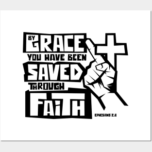 By grace you have been saved through faith Posters and Art